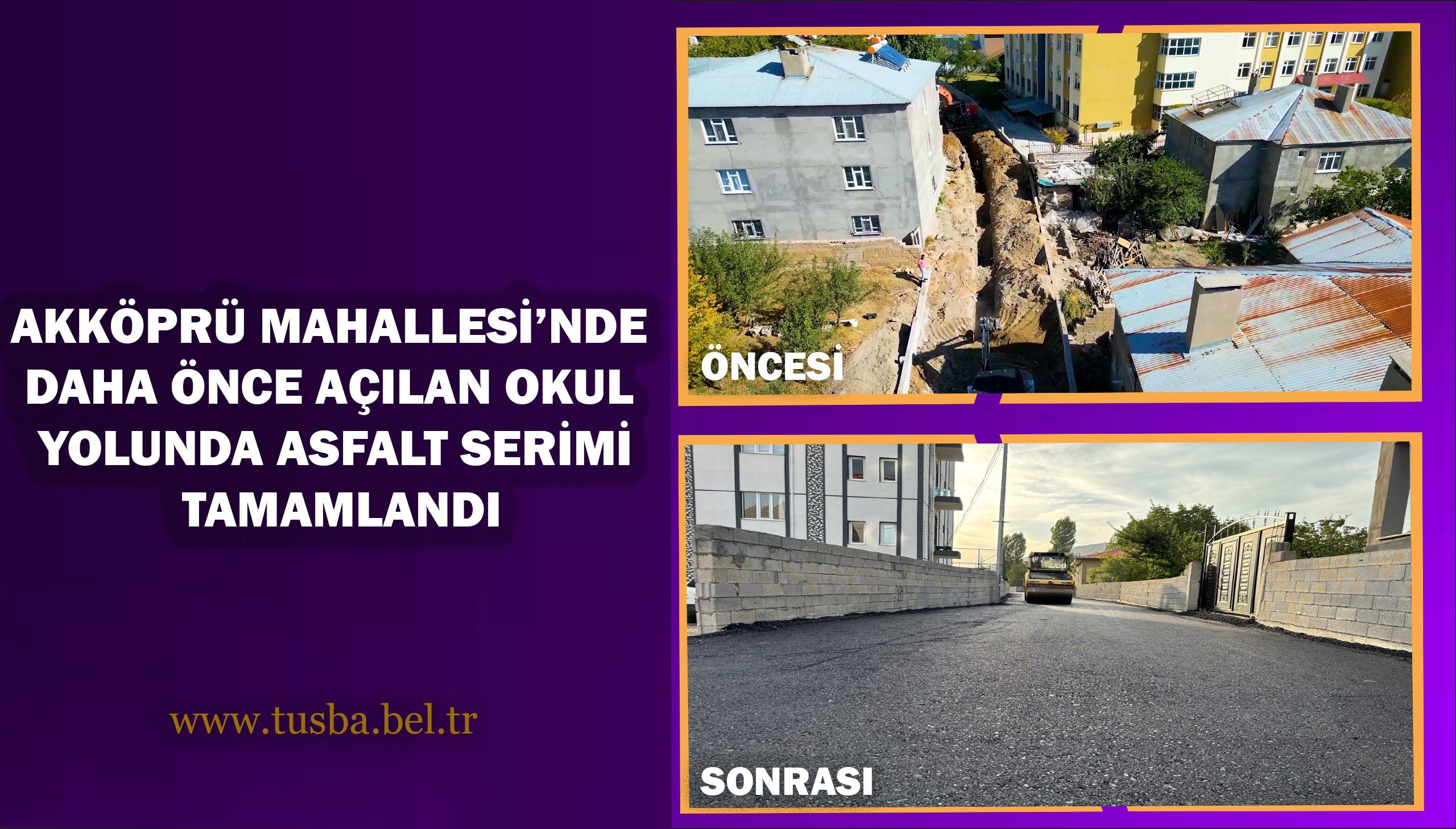 Akköprü Mahallesi'nde daha önce açılan okul yolunda asfalt serimi de tamamlandı 